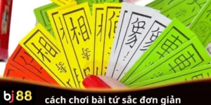 Cách chơi bài Tứ Sắc đơn giản cho người mới bắt đầu