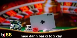 Mẹo đánh bài Xì Tố 5 cây hiệu quả
