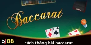 Cách thắng bài Baccarat cho người chơi mới