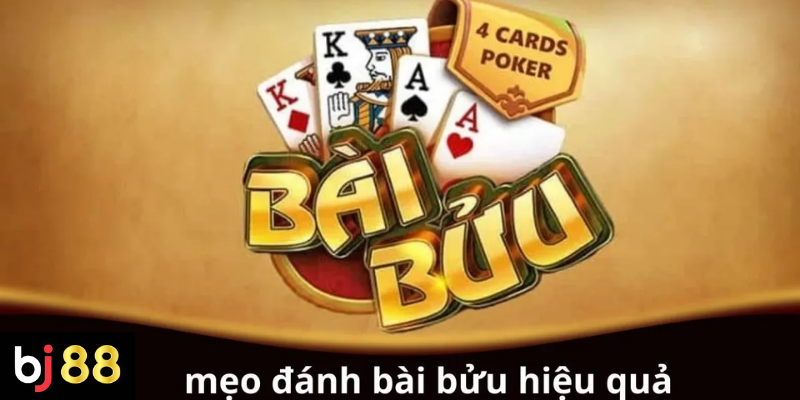 Mẹo đánh bài Bửu hiệu quả cho người chơi mới