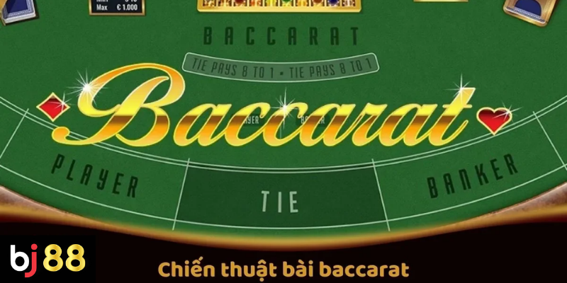 Chiến Thuật Cá Cược Hiệu Quả Trong Baccarat Tại BJ88