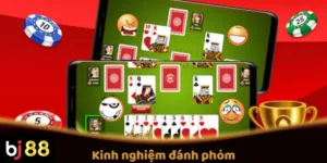 Kinh Nghiệm Đánh Phỏm Trực Tuyến Tại BJ88
