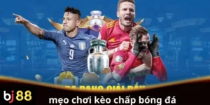 Mẹo chơi kèo chấp bóng đá hiệu quả cho người mới
